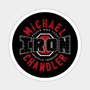 Iron Michael Chandler Magnet